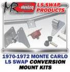 LS Engine Swap Kits - 1970-72 Monte Carlo LS Engine and Trans Conversion Mount Kits