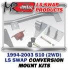 LSx Performance - LS Engine Swap Kits - 1994-03 Chevy S10 2WD Truck LS Engine and Trans Conversion Mount Kits